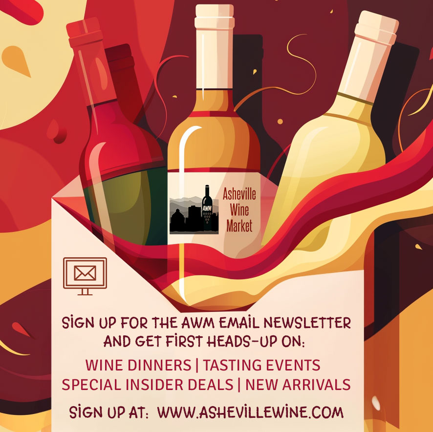 Click here to sign up for Asheville's best weekly wine news;etter, delivered directly to your inbox every Monday morning. Who says there's no joy in Monday -- now there is!